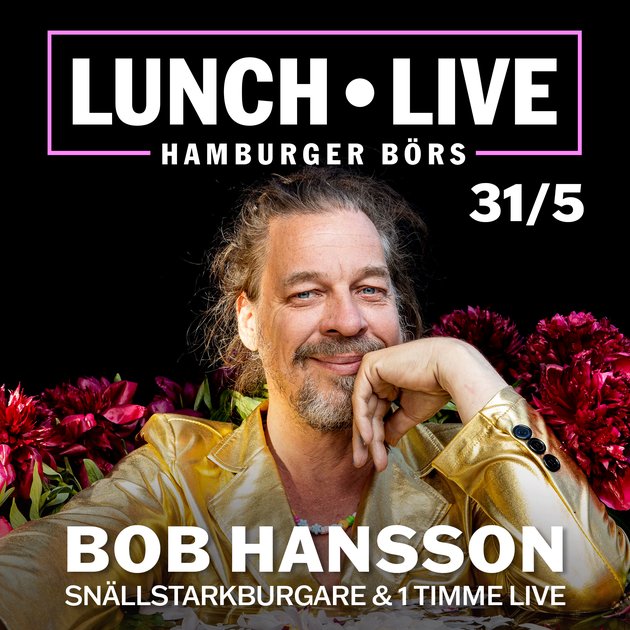 Lunch Live with Bob Hansson - Visit Stockholm