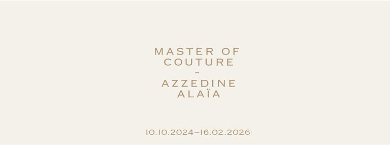 the text "Master of Couture – Azzedine Alaïa"